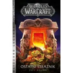OSTATNI STRAŻNIK. WORLD OF WARCRAFT