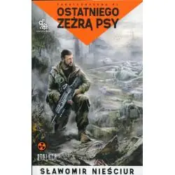 OSTATNIEGO ZEŻRĄ PSY