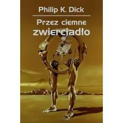 PRZEZ CIEMNE ZWIERCIADŁO