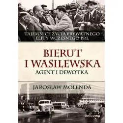 BIERUT I WASILEWSKA. AGENT I DEWOTKA