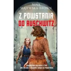 Z POWSTANIA DO AUSCHWITZ