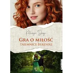 GRA O MIŁOŚĆ. TAJEMNICE BERENIKI