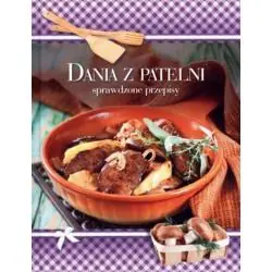 DANIA Z PATELNI. SPRAWDZONE PRZEPISY