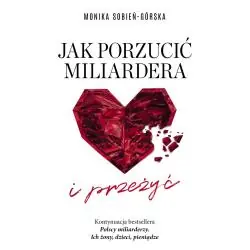 JAK PORZUCIĆ MILIARDERA… I PRZEŻYĆ