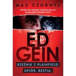 ED GEIN. RZEŹNIK Z PLAINFIELD