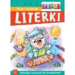 LITERKI. EDUKACYJNE MALOWANKI DLA PRZEDSZKOLAKA. PISZĘ I KOLORUJĘ