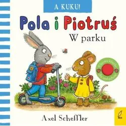 A KUKU! POLA I PIOTRUŚ W PARKU