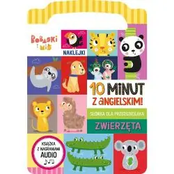 ZWIERZĘTA. 10 MINUT Z ANGIELSKIM. KSIĄŻKA AKTYWIZUJĄCA