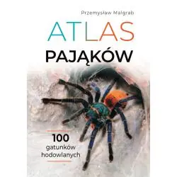 ATLAS PAJĄKÓW. 100 GATUNKÓW HODOWLANYCH