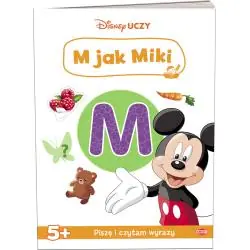 DISNEY UCZY. M JAK MIKI. PISZĘ I CZYTAM WYRAZY 5+