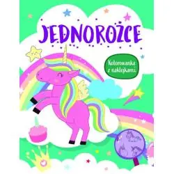JEDNOROŻCE. KOLOROWANKA Z NAKLEJKAMI