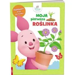 DISNEY MALUCH. MOJA PIERWSZA ROŚLINKA. NAKLEJAM KROK PO KROKU