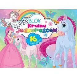 KRAINA JEDNOROŻCÓW. SUPERBLOK Z NAKLEJKAMI