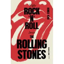 TO TYLKO ROCK’N’ROLL. ZAWSZE THE ROLLING STONES