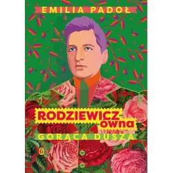 RODZIEWICZÓWNA. GORĄCA DUSZA