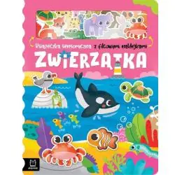 ZWIERZĄTKA. KSIĄŻECZKA SENSORYCZNA Z FILCOWYMI NAKELJKAMI