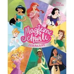 DISNEY KSIĘŻNICZKA. MAGICZNE CHWILE Z KSIĘŻNICZKAMI