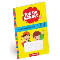 ZESZYT KALIGRAFICZNY LITERY. IDĘ DO SZKOŁY