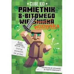 MINECRAFT. PAMIĘTNIK 8-BITOWEGO WOJOWNIKA