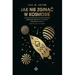 JAK NIE ZGINĄĆ W KOSMOSIE
