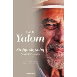 STAJĄC SIĘ SOBĄ. PAMIĘTNIK PSYCHIATRY
