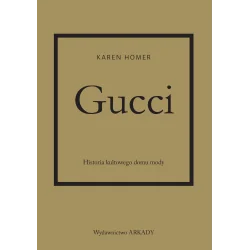 GUCCI. HISTORIA KULTOWEGO DOMU MODY