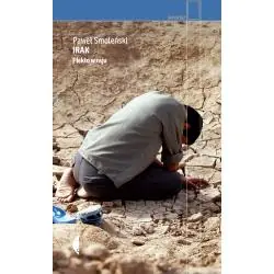 IRAK. PIEKŁO W RAJU