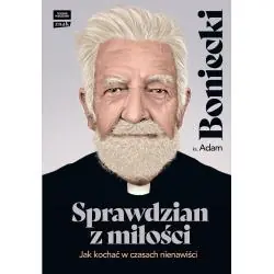 SPRAWDZIAN Z MIŁOŚCI. JAK KOCHAĆ W CZASACH NIENAWIŚCI