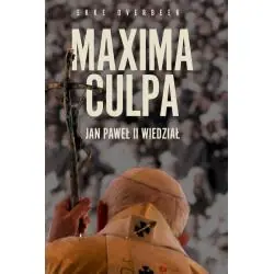 MAXIMA CULPA. JAN PAWEŁ II WIEDZIAŁ