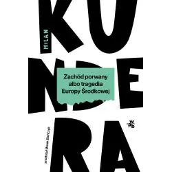 ZACHÓD PORWANY ALBO TRAGEDIA EUROPY ŚRODKOWEJ