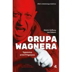 GRUPA WAGNERA. TAJEMNICE ARMII PRIGOŻYNA