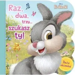 DISNEY KRÓLICZKI. RAZ, DWA, TRZY... SZUKASZ TY! KSIĄŻECZKA Z OKIENKAMI