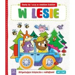 W LESIE. BAWIĘ SIĘ I UCZĘ ZE SMOKIEM DŻOKIEM. AKTYWIZUJĄCA KSIĄŻECZKA Z NAKLEJKAMI 3+