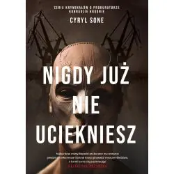 NIGDY JUŻ NIE UCIEKNIESZ