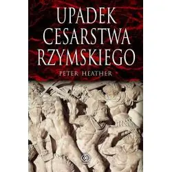 UPADEK CESARSTWA RZYMSKIEGO