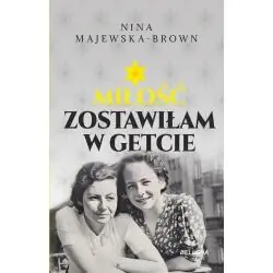 MIŁOŚĆ ZOSTAWIŁAM W GETCIE