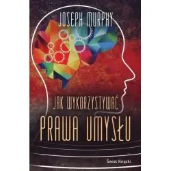 JAK WYKORZYSTYWAĆ PRAWA UMYSŁU