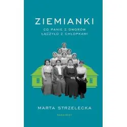 ZIEMIANKI. CO PANIE Z DWORÓW ŁĄCZYŁO Z CHŁOPKAMI