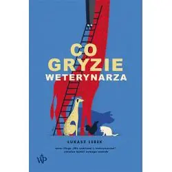 CO GRYZIE WETERYNARZA