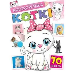KOTKI. KOLOROWANKA Z NAKLEJKAMI