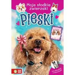 PIESKI. MOJE SŁODKIE ZWIERZAKI. KOLOROWANKA Z NAKLEJKAMI