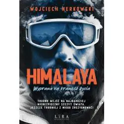 HIMALAYA. WYPRAWA NA KRAWĘDŹ ŻYCIA