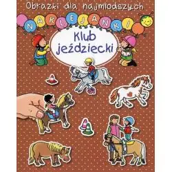 KLUB JEŹDZIECKI. NAKLEJANKI. OBRAZKI DLA NAJMŁODSZYCH