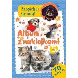 ZAOPIEKUJ SIĘ MNĄ. ALBUM Z NAKLEJKAMI 5