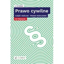 PRAWO CYWILNE. CZĘŚĆ OGÓLNA. PRAWO RZECZOWE W PIGUŁCE