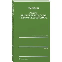 PRAWO RESTRUKTURYZACYJNE I PRAWO UPADŁOŚCIOWE