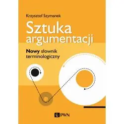 SZTUKA ARGUMENTACJI. NOWY SŁOWNIK TERMINOLOGICZNY