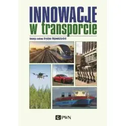 INNOWACJE W TRANSPORCIE. ZRÓWNOWAŻONY ROZWÓJ. INTEGRACJA GAŁĘZI TRANSPORTU. SZTUCZNA INTELIGENCJA