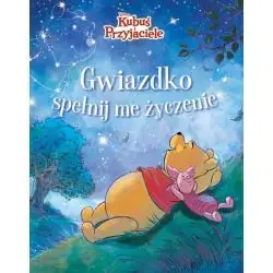 DISNEY KUBUŚ I PRZYJACIELE. GWIAZDKO, SPEŁNIJ ME ŻYCZENIE