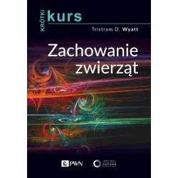 ZACHOWANIE ZWIERZĄT. KRÓTKI KURS